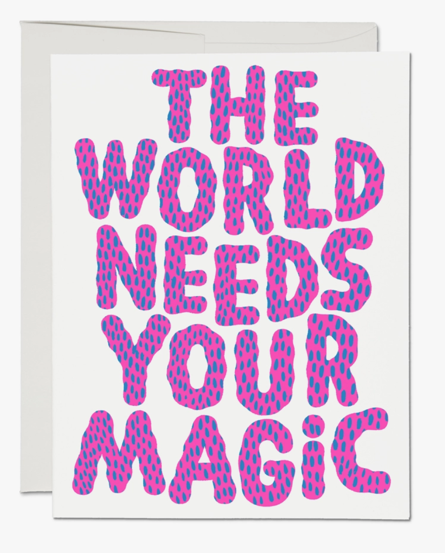 •YOUR MAGIC• encouragement card