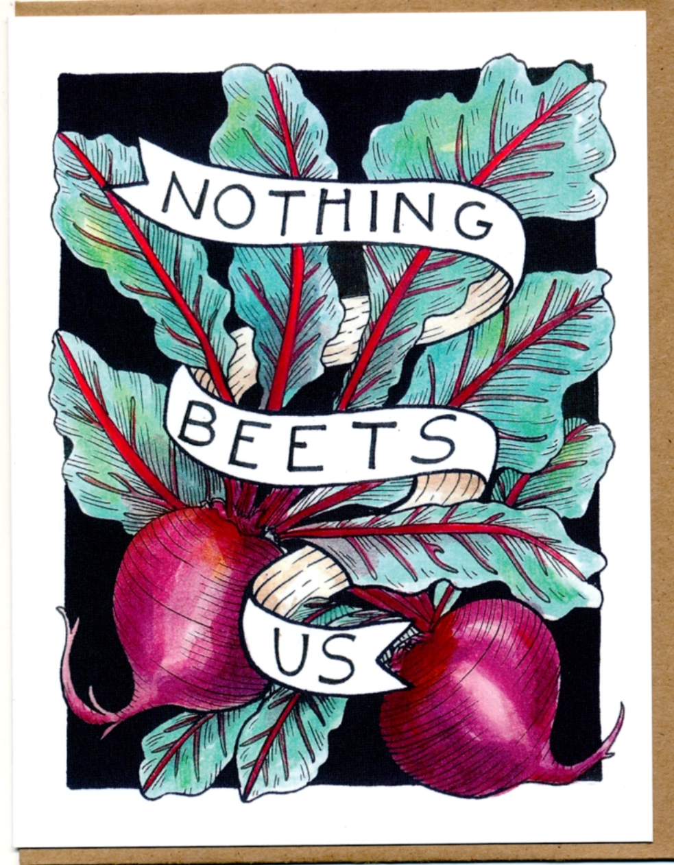 •NOTHING BEETS US• affection card