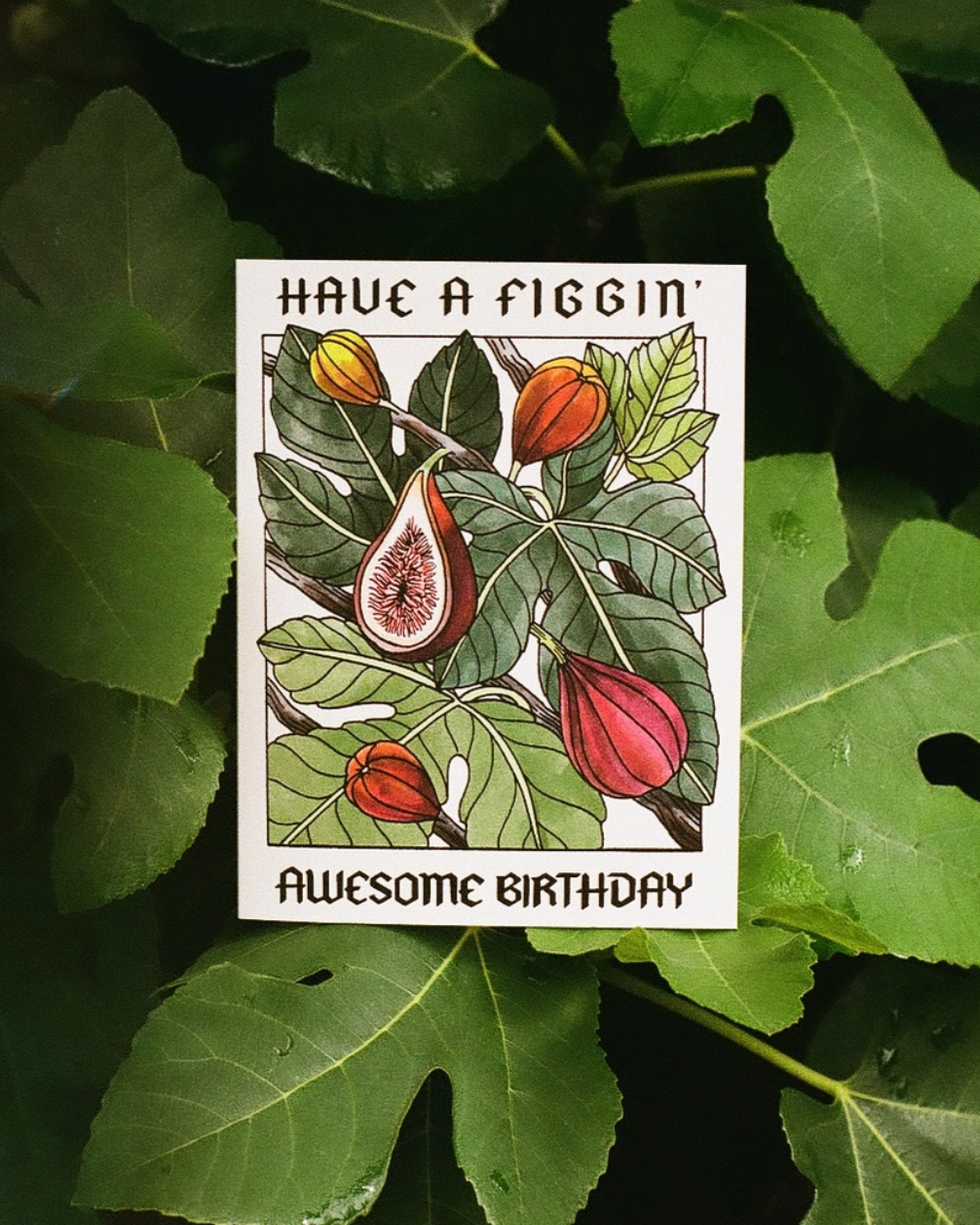 •FIGGIN' AWESOME• birthday card