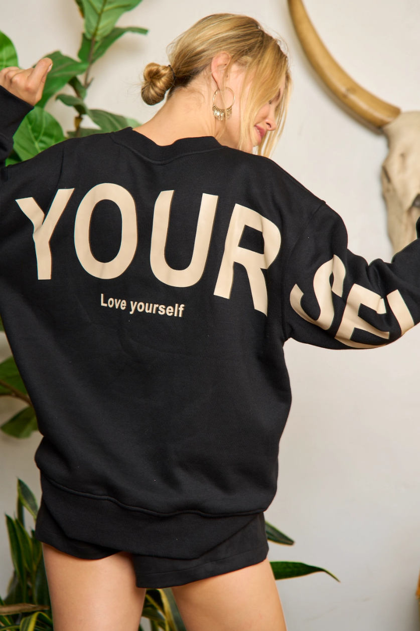 •LOVE YOURSELF• luxe comfy sweatshirt