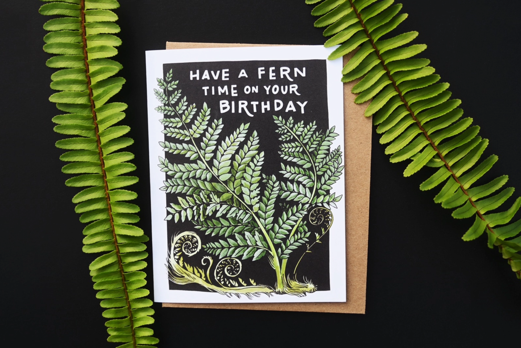 •HAVE A FERN TIME• birthday card