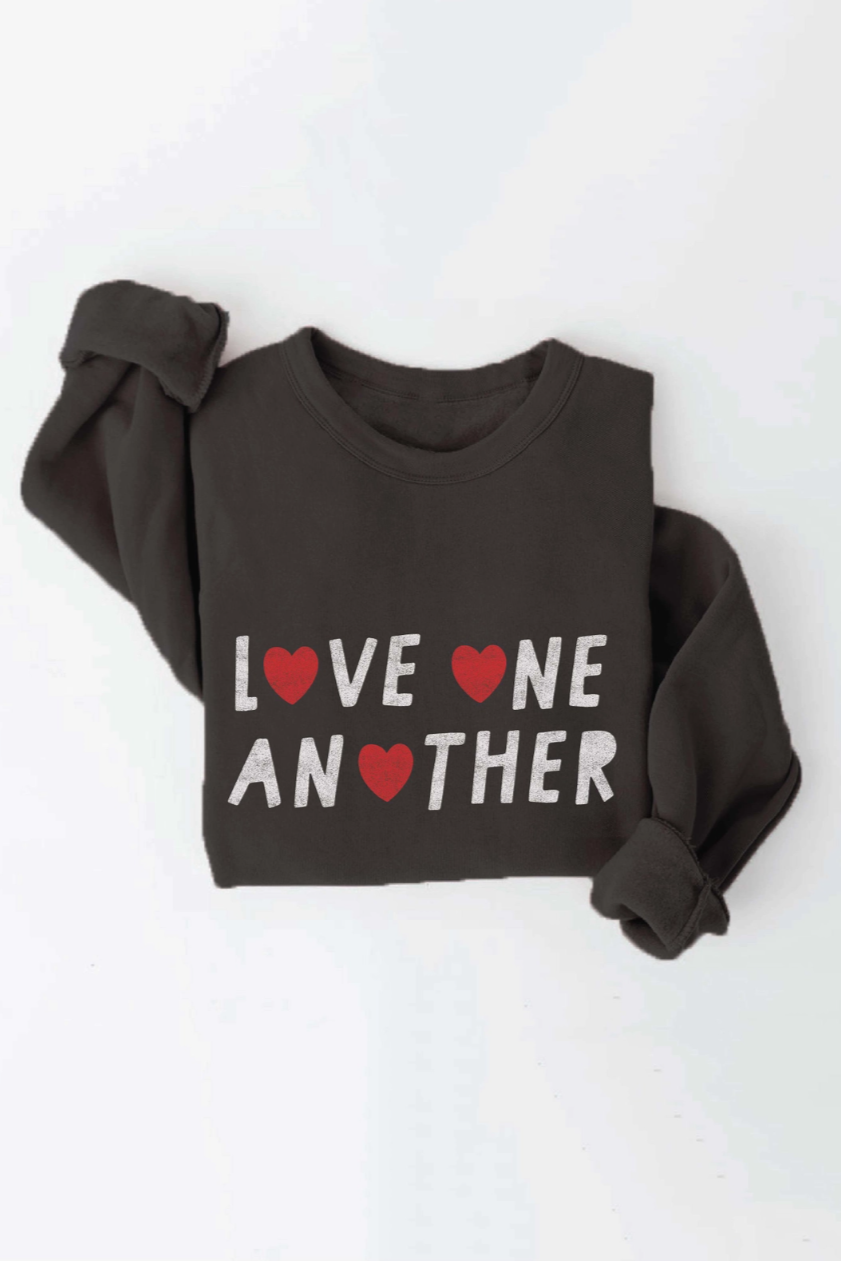 •LOVE ONE ANOTHER• cotton blend fleece lined sweatshirt