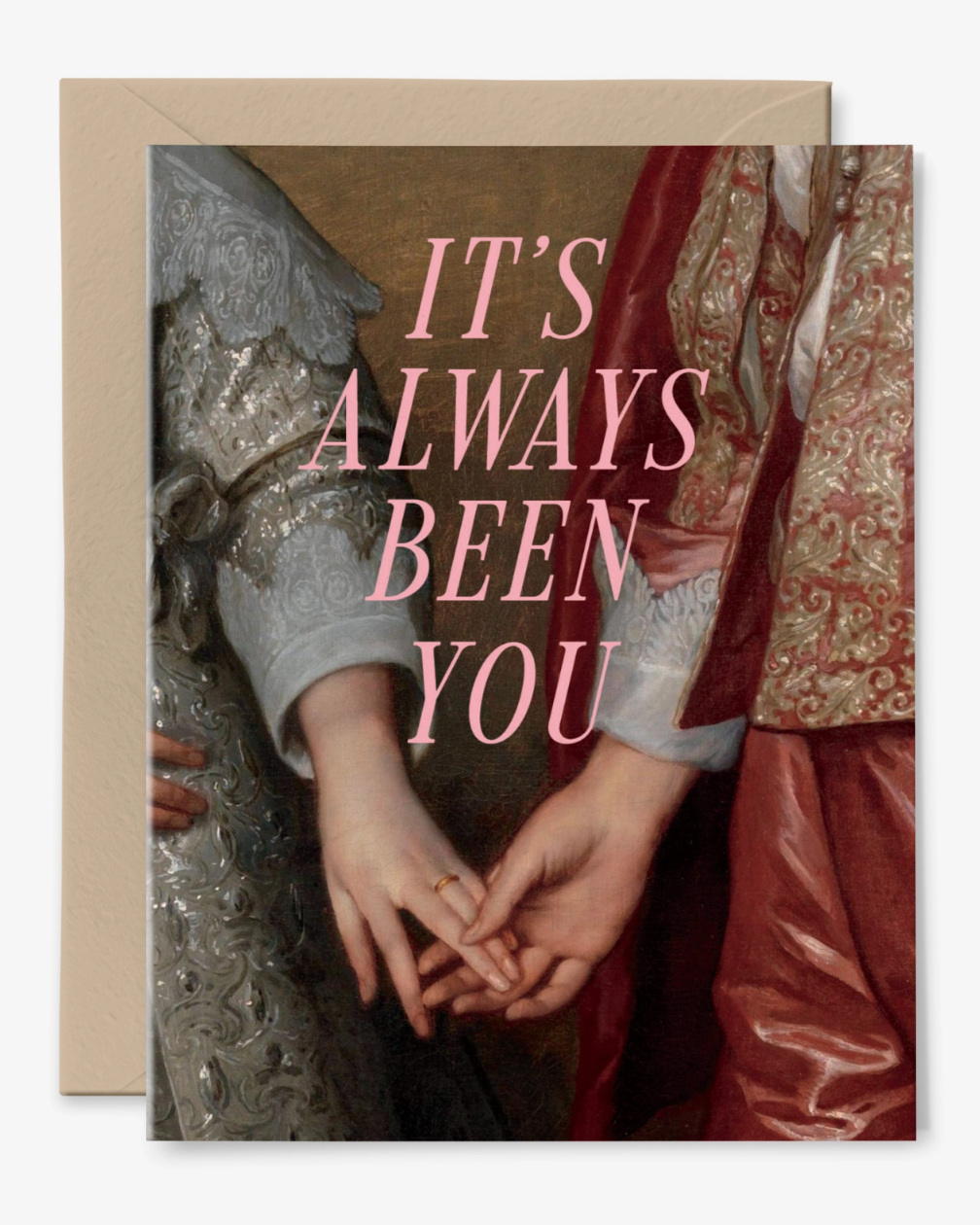 •IT'S ALWAYS BEEN YOU• greeting card